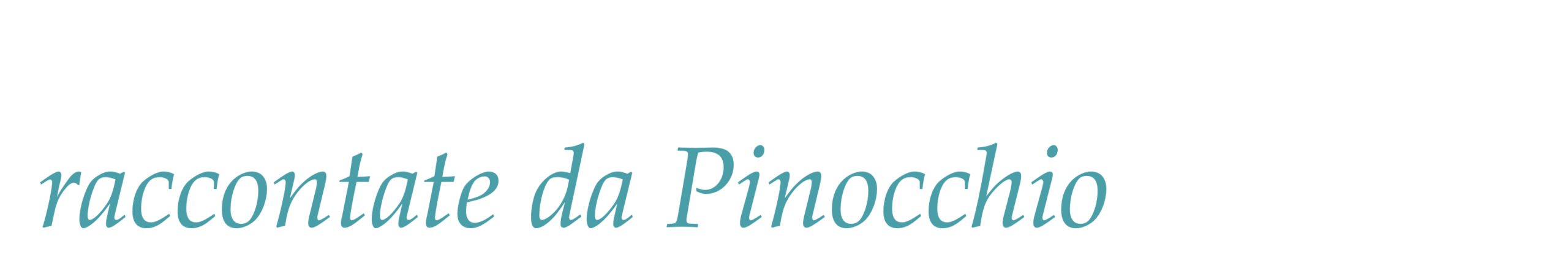 Le Avventure di Carlo Collodi Raccontate da Pinocchio